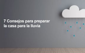 7 Consejos para preparar la casa para la lluvia